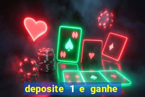 deposite 1 e ganhe 10 vai de bet